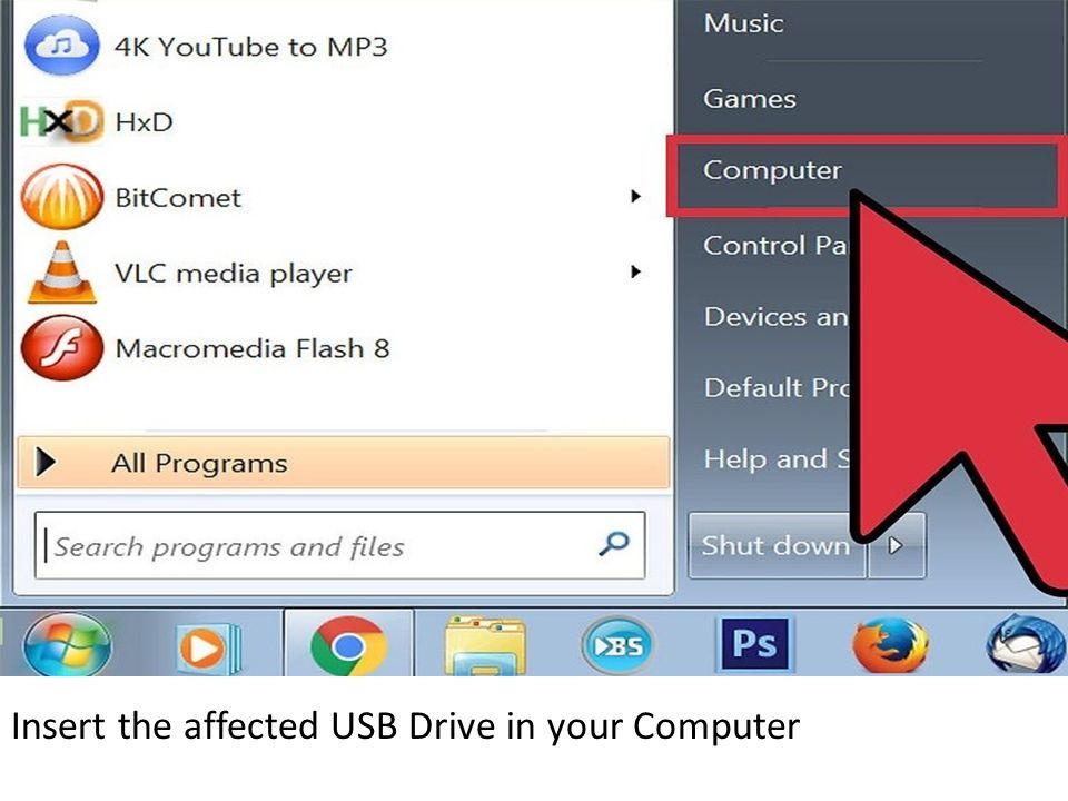 Insert the affected USB Drive in your Computer