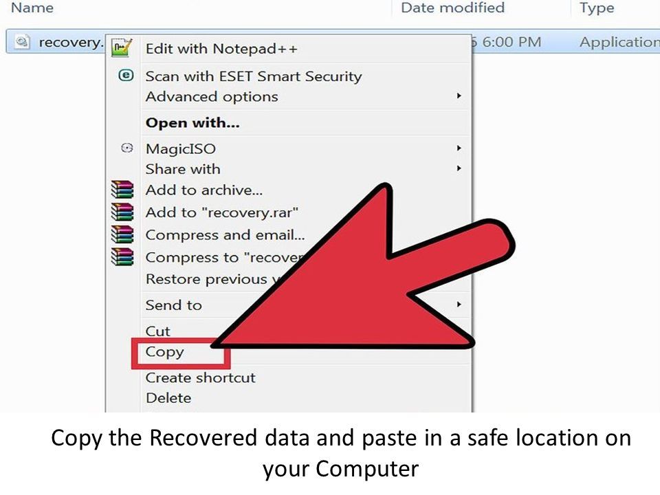 Copy the Recovered data and paste in a safe location on your Computer