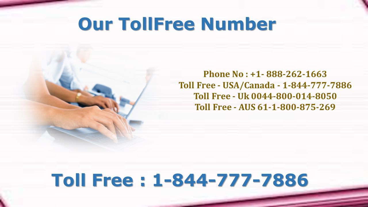 Our TollFree Number Toll Free : Phone No : Toll Free - USA/Canada Toll Free - Uk Toll Free - AUS