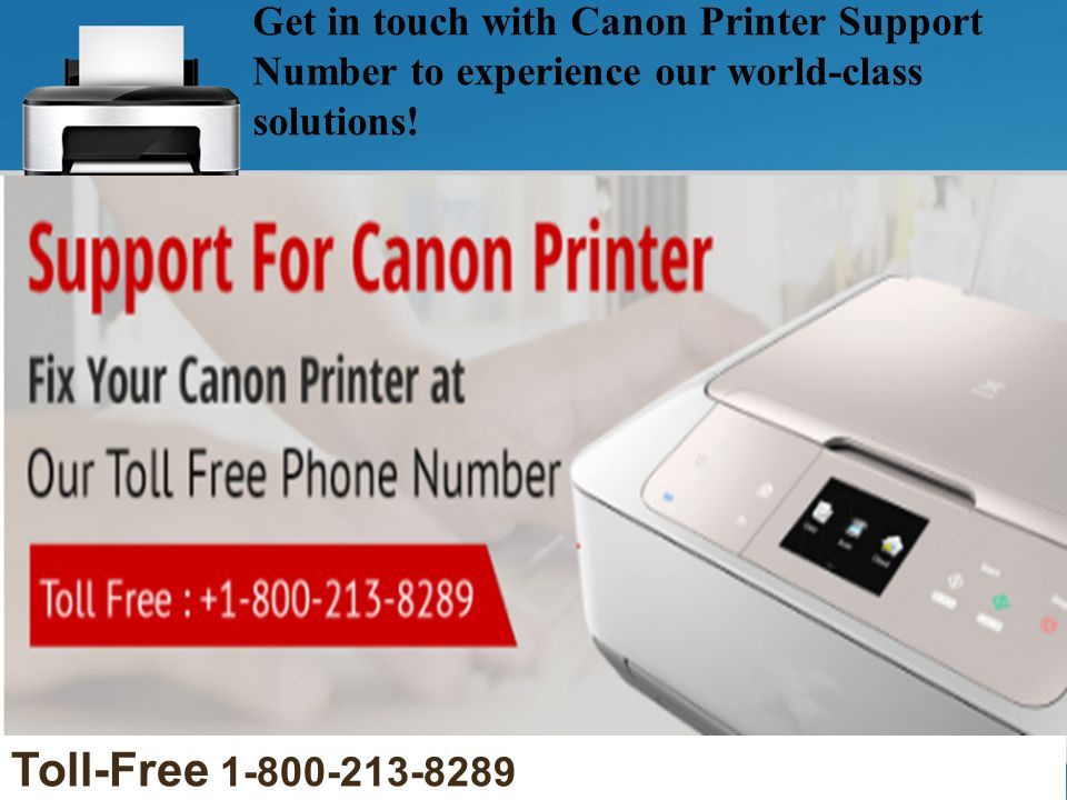 Get in touch with Canon Printer Support Number to experience our world-class solutions.