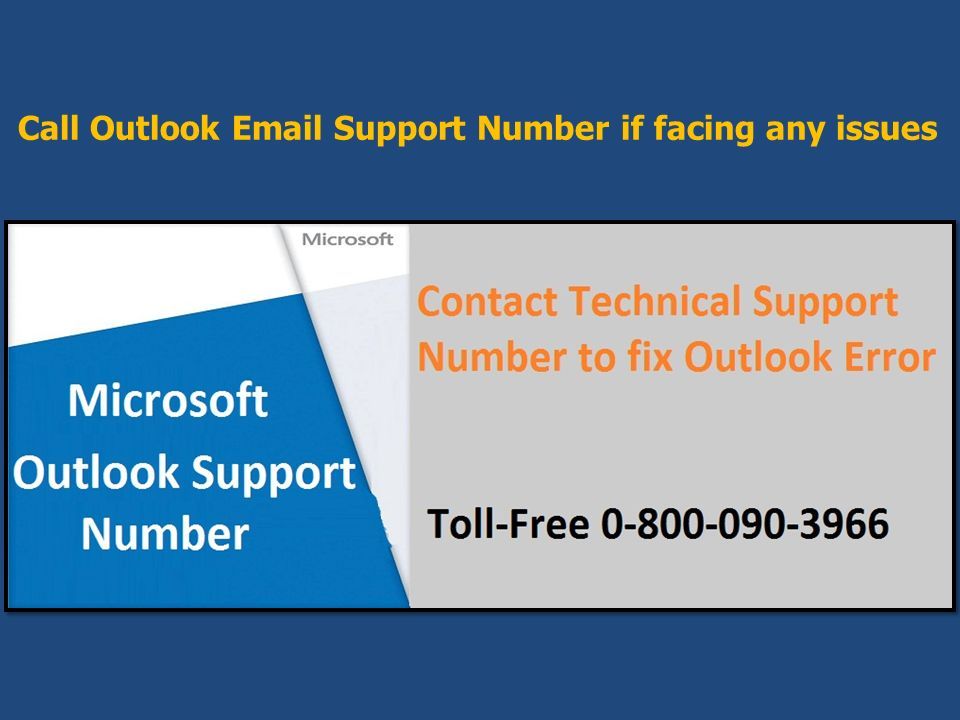 Call Outlook  Support Number if facing any issues