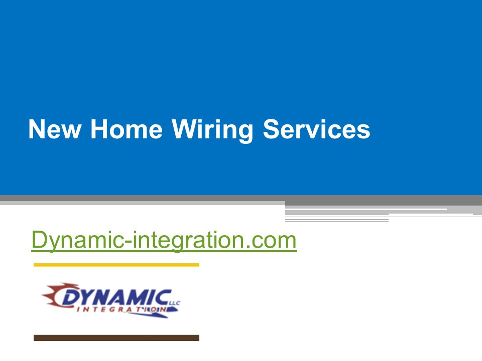 New Home Wiring Services Dynamic-integration.com