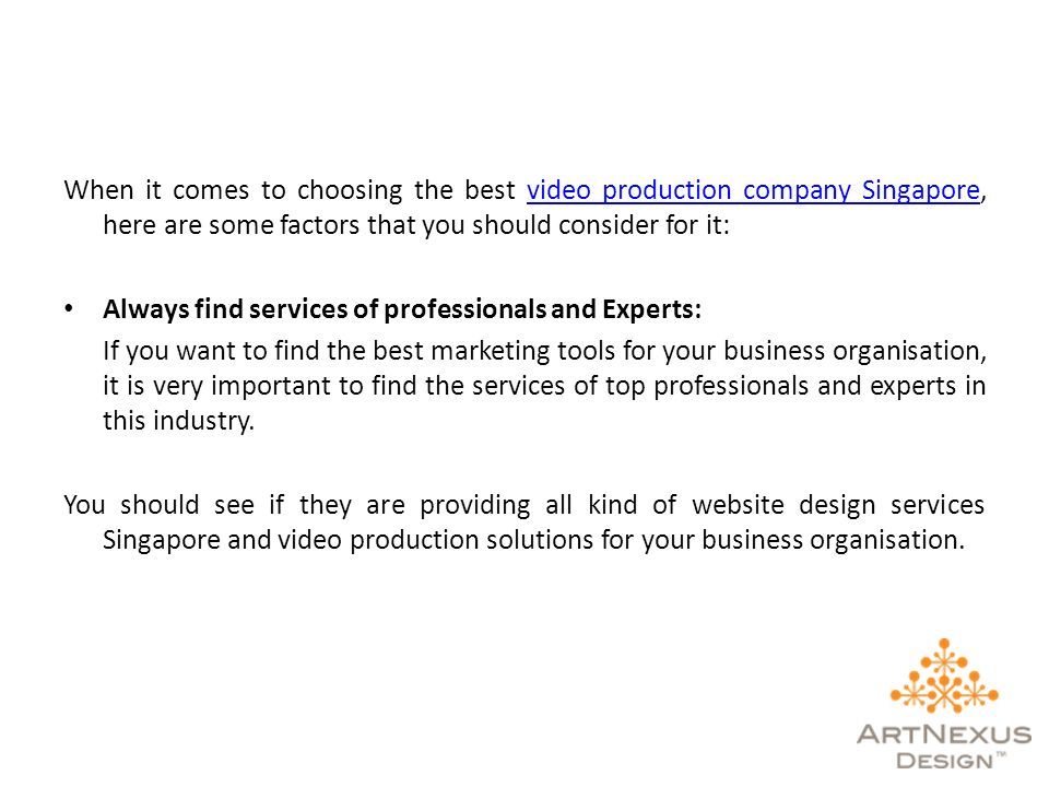 When it comes to choosing the best video production company Singapore, here are some factors that you should consider for it:video production company Singapore Always find services of professionals and Experts: If you want to find the best marketing tools for your business organisation, it is very important to find the services of top professionals and experts in this industry.