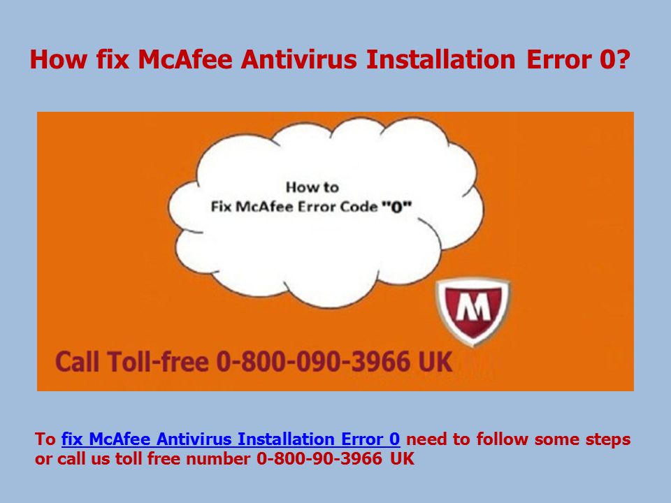 How fix McAfee Antivirus Installation Error 0.