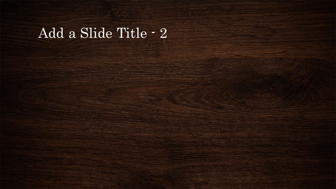 Add a Slide Title - 2