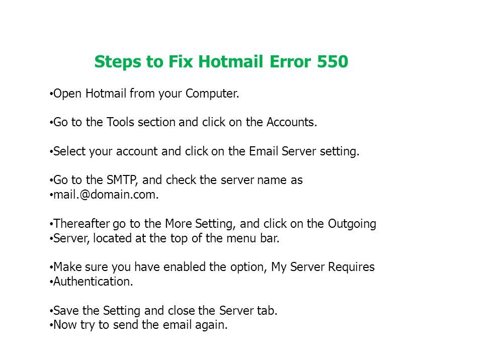 Steps to Fix Hotmail Error 550 Open Hotmail from your Computer.