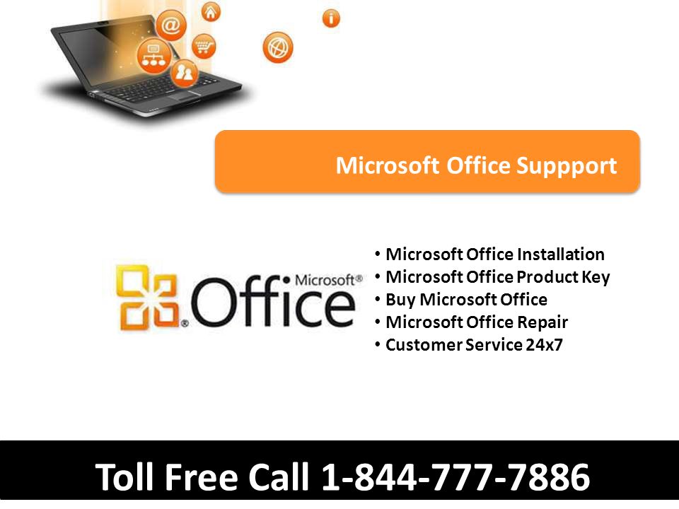 Microsoft Office Suppportt Microsoft Office Installation Microsoft Office Product Key Buy Microsoft Office Microsoft Office Repair Customer Service 24x7 Toll Free Call