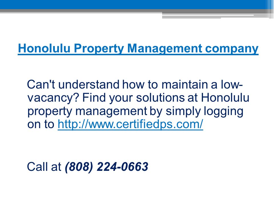 Honolulu Property Management company Can t understand how to maintain a low- vacancy.