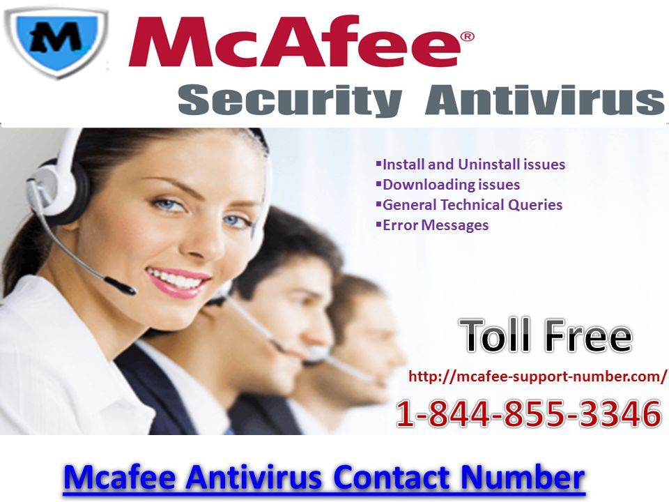  Install and Uninstall issues  Downloading issues  General Technical Queries  Error Messages Mcafee Antivirus Contact Number