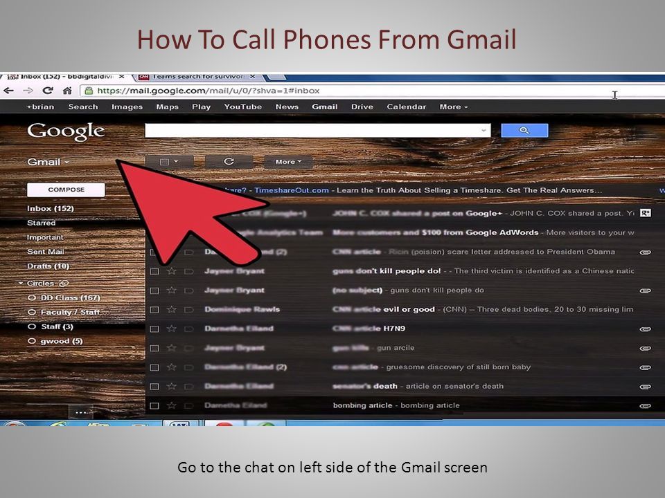 How To Call Phones From Gmail Go to the chat on left side of the Gmail screen