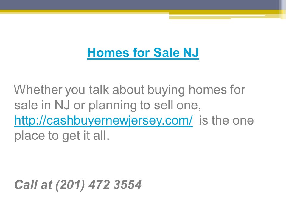 Homes for Sale NJ Whether you talk about buying homes for sale in NJ or planning to sell one,   is the one place to get it all.