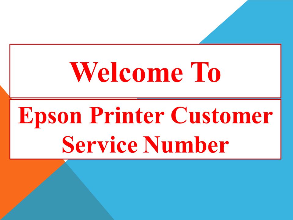 Epson Printer Customer Service Number Welcome To