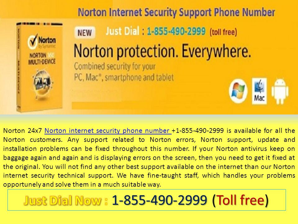Norton 24x7 Norton internet security phone number is available for all the Norton customers.