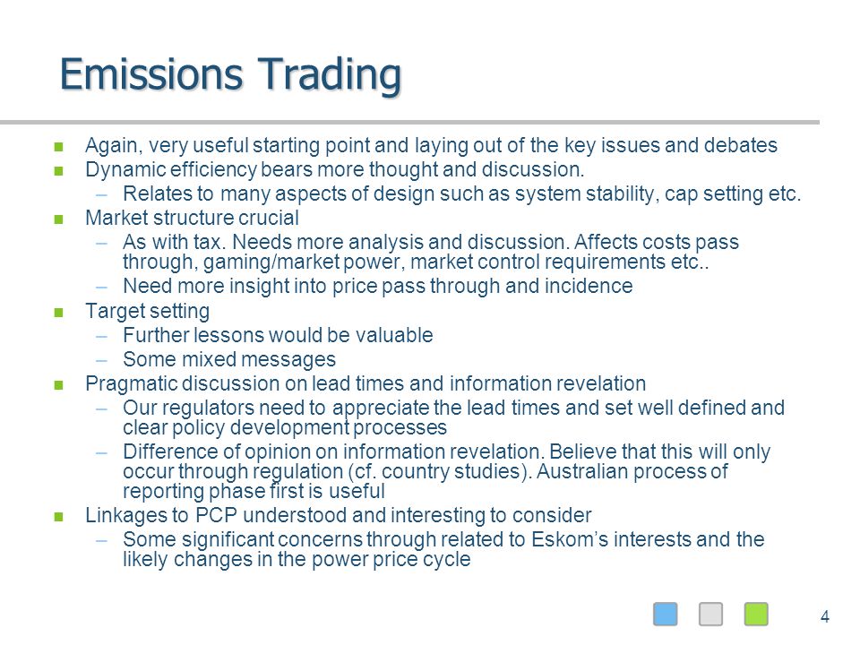 4 Emissions Trading Again, very useful starting point and laying out of the key issues and debates Dynamic efficiency bears more thought and discussion.