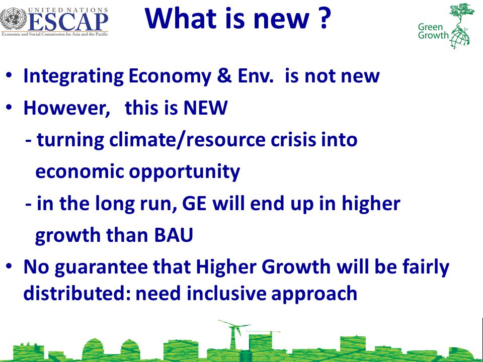 What is new . Integrating Economy & Env.