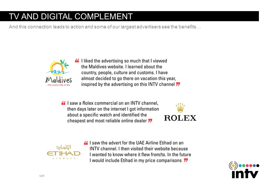 TV AND DIGITAL COMPLEMENT And this connection leads to action and some of our largest advertisers see the benefits…