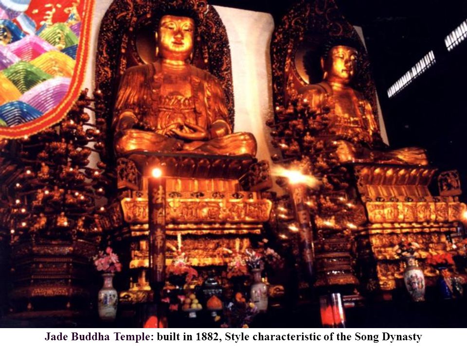 Jade Buddha Temple: built in 1882, Style characteristic of the Song Dynasty