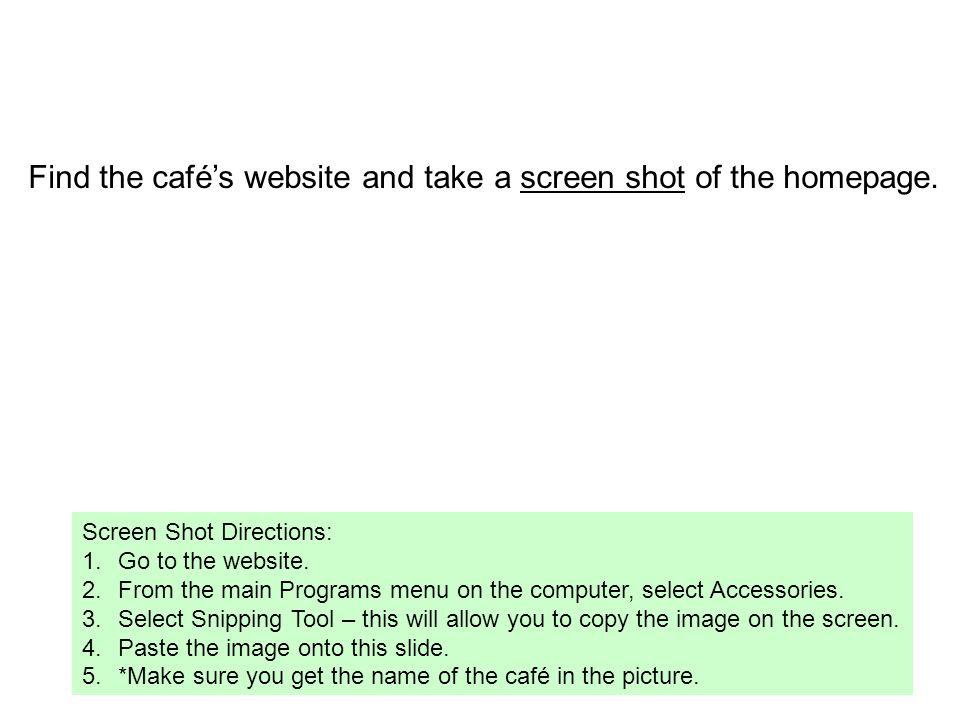 Find the cafés website and take a screen shot of the homepage.