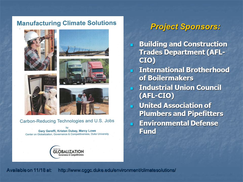 Building and Construction Trades Department (AFL- CIO) Building and Construction Trades Department (AFL- CIO) International Brotherhood of Boilermakers International Brotherhood of Boilermakers Industrial Union Council (AFL-CIO) Industrial Union Council (AFL-CIO) United Association of Plumbers and Pipefitters United Association of Plumbers and Pipefitters Environmental Defense Fund Environmental Defense Fund Project Sponsors: Available on 11/18 at: