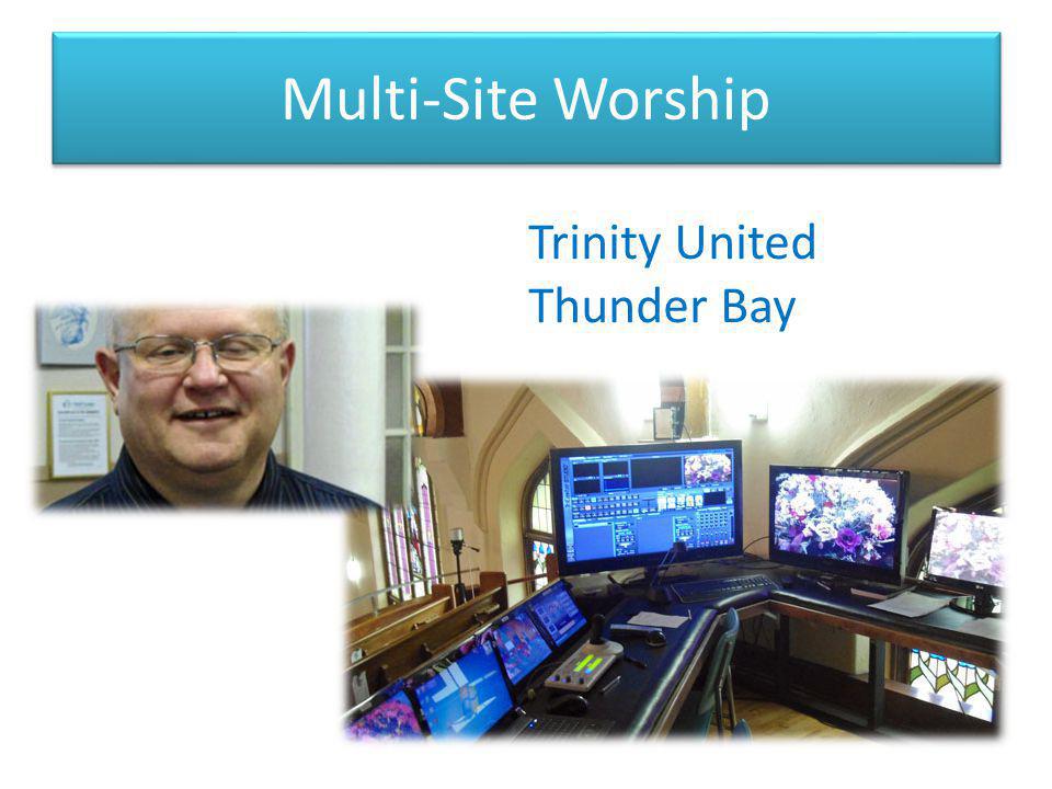 Multi-Site Worship Trinity United Thunder Bay