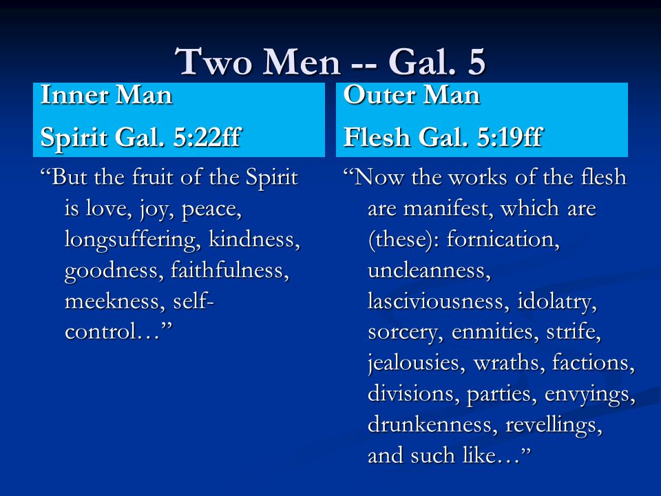 Two Men -- Gal. 5 Inner Man Spirit Gal.