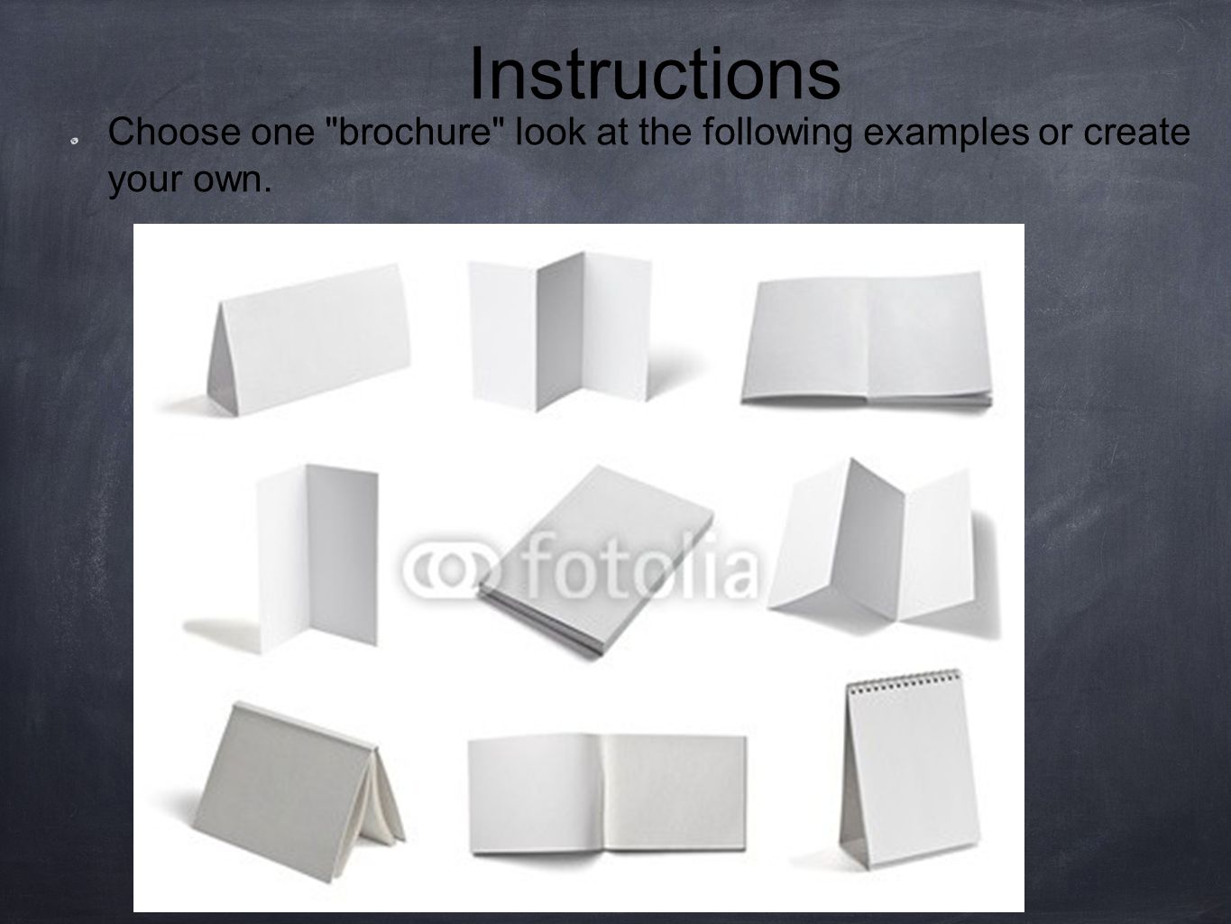 Instructions Choose one brochure look at the following examples or create your own.