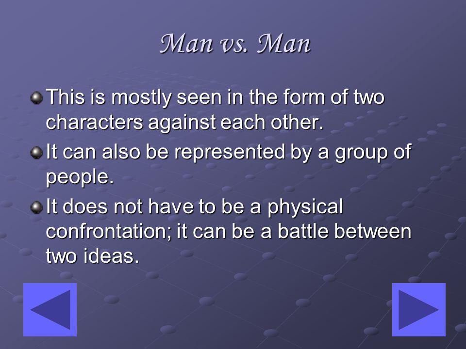 External Conflict Subcategories Man vs. Man Man vs. Environment