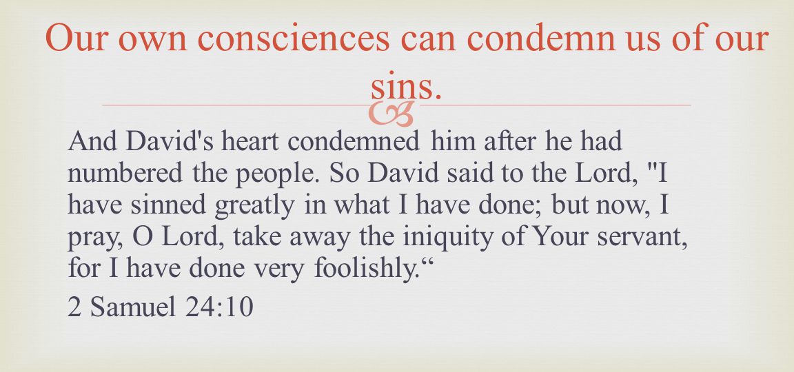 And David s heart condemned him after he had numbered the people.
