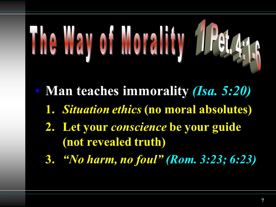7 Man teaches immorality (Isa.
