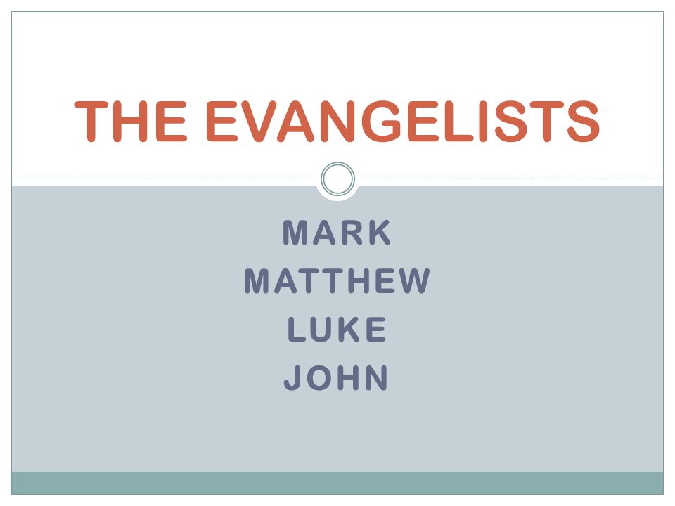 MARK MATTHEW LUKE JOHN THE EVANGELISTS