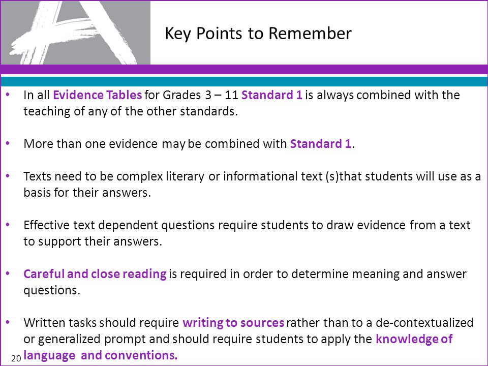Key Points to Remember In all Evidence Tables for Grades 3 – 11 Standard 1 is always combined with the teaching of any of the other standards.