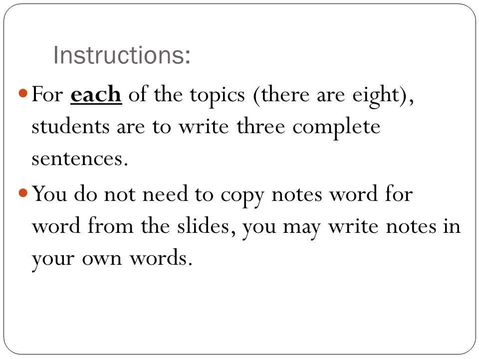 Instructions: For each of the topics (there are eight), students are to write three complete sentences.
