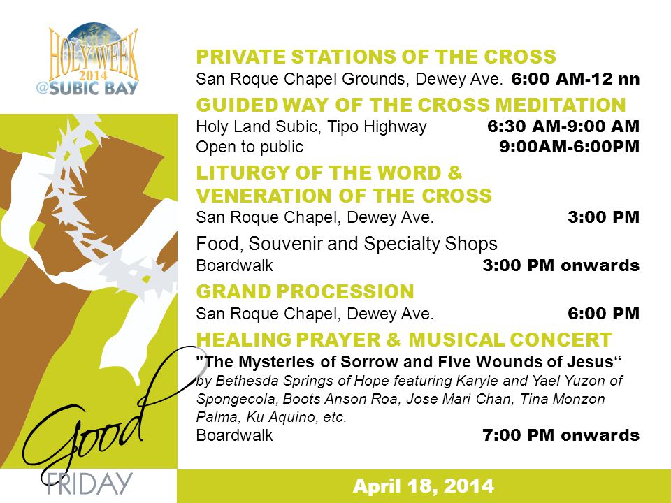 April 18, 2014 PRIVATE STATIONS OF THE CROSS San Roque Chapel Grounds, Dewey Ave.