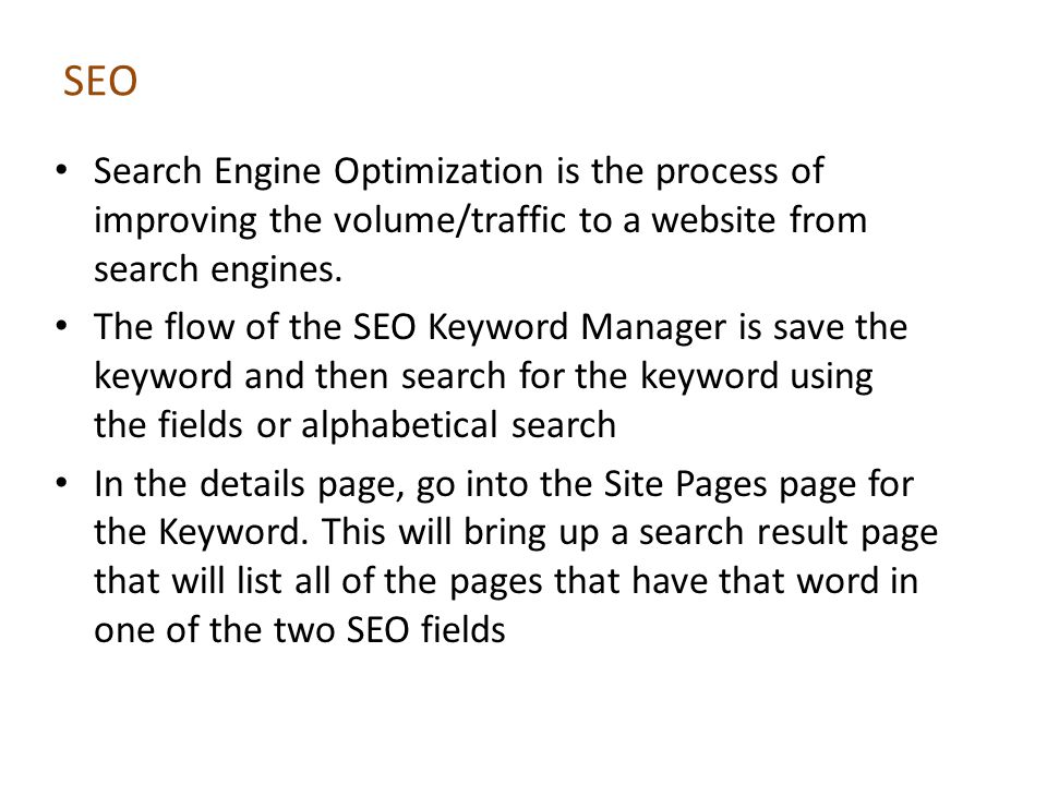 SEO Search Engine Optimization is the process of improving the volume/traffic to a website from search engines.