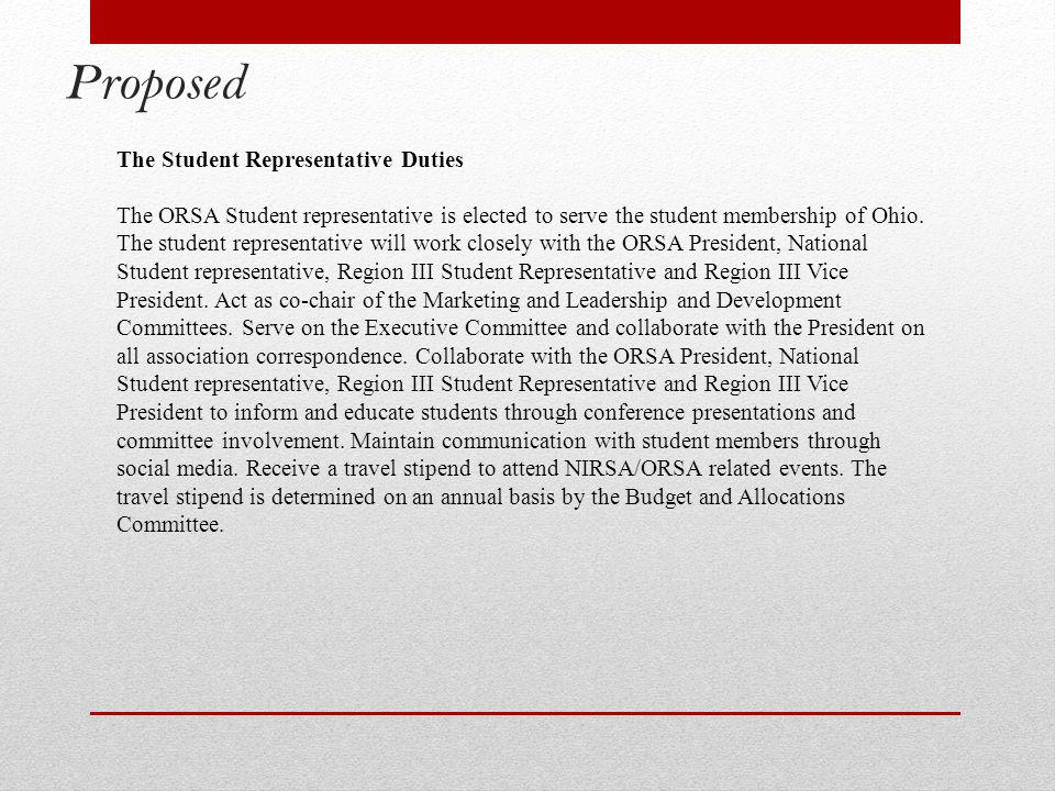 Proposed The Student Representative Duties The ORSA Student representative is elected to serve the student membership of Ohio.