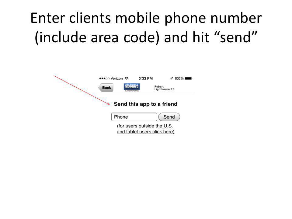 Enter clients mobile phone number (include area code) and hit send