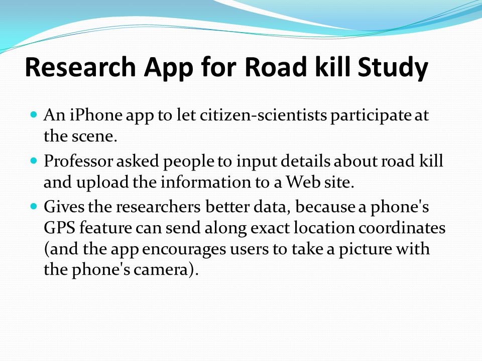 Research App for Road kill Study An iPhone app to let citizen-scientists participate at the scene.