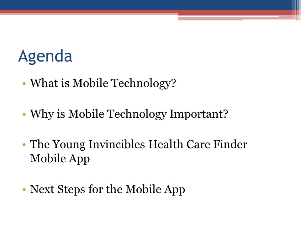 Agenda What is Mobile Technology. Why is Mobile Technology Important.
