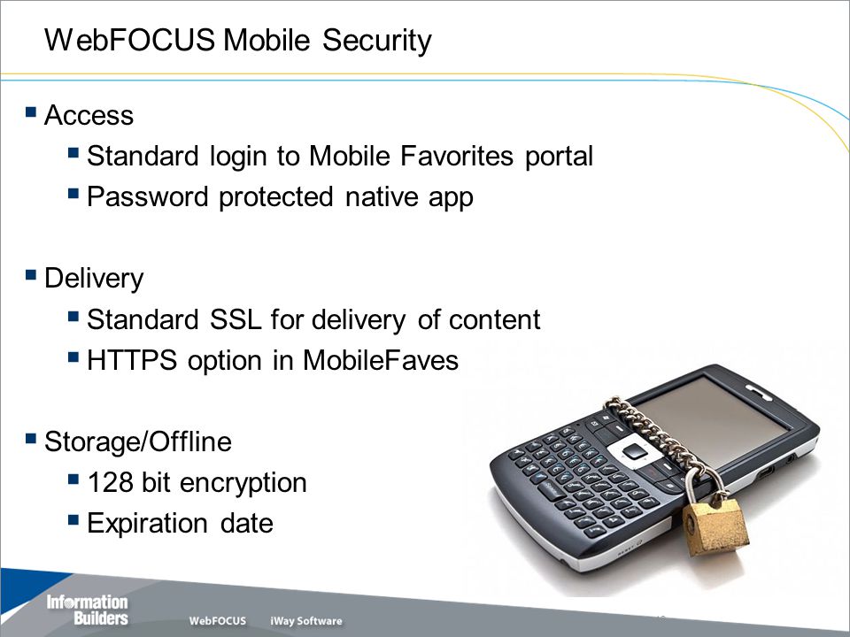 WebFOCUS Mobile Security Copyright 2010, Information Builders.