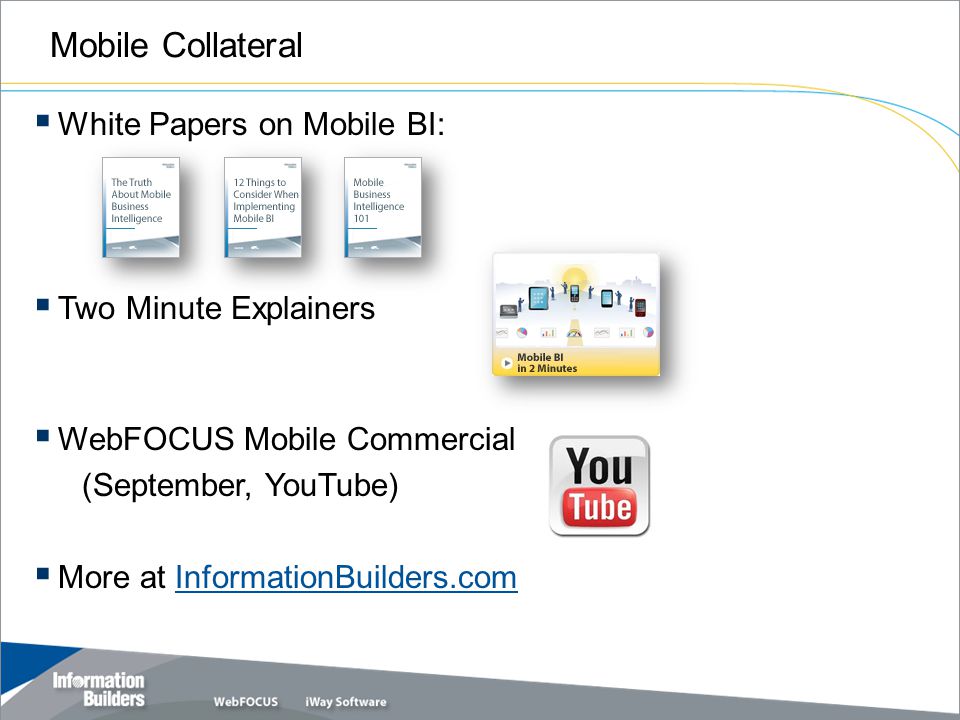 Mobile Collateral Copyright 2010, Information Builders.