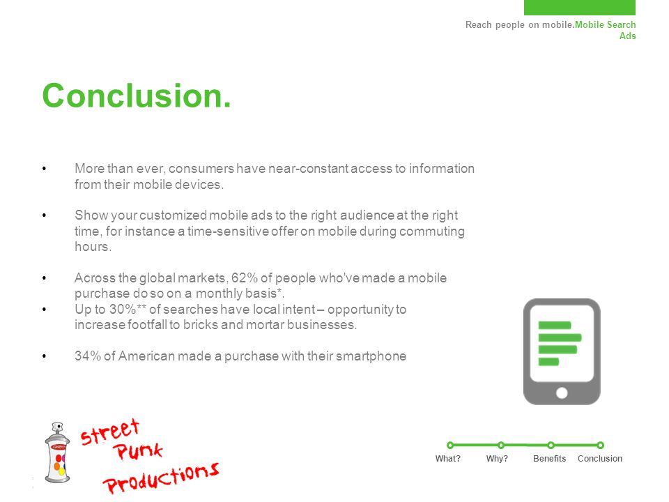 Reach people on mobile.Mobile Search Ads Conclusion.