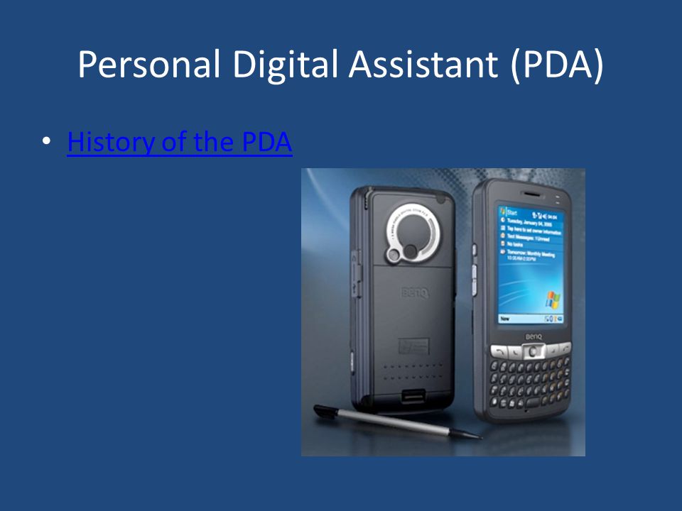 Personal Digital Assistant (PDA) History of the PDA
