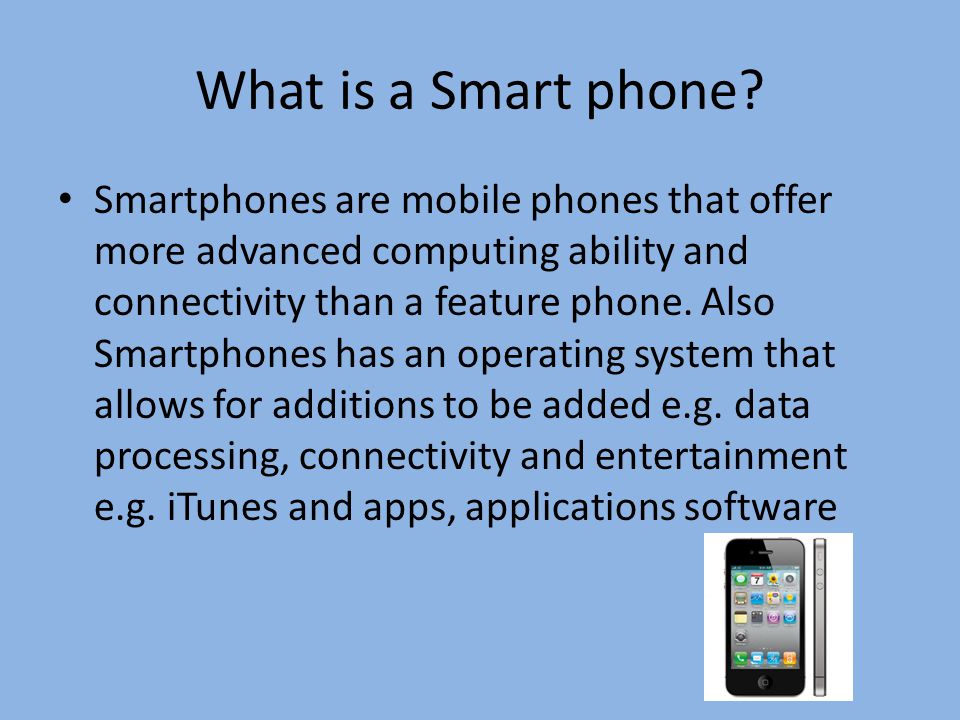 What is a Smart phone.