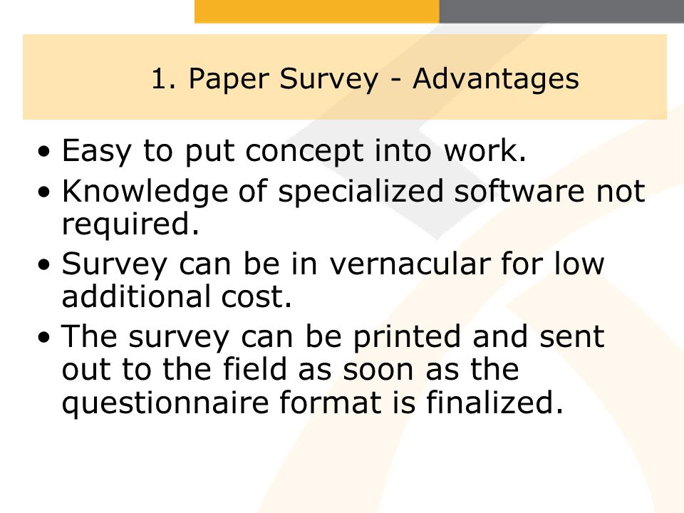 1. Paper Survey - Advantages Easy to put concept into work.