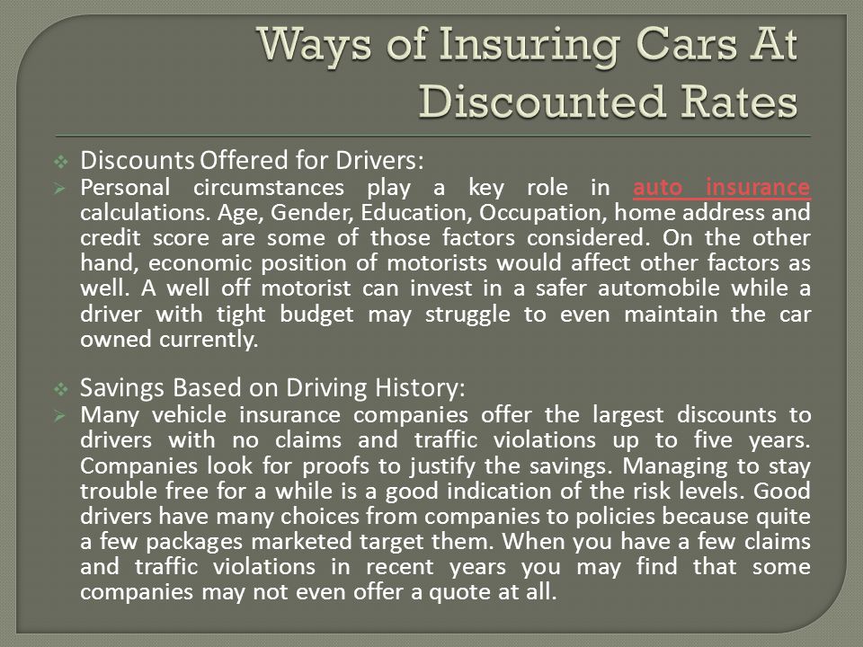 Discounts Offered for Drivers: Personal circumstances play a key role in auto insurance calculations.