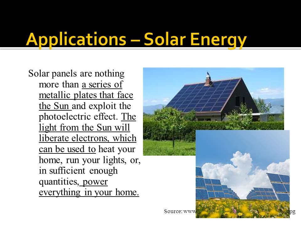 Solar panels are nothing more than a series of metallic plates that face the Sun and exploit the photoelectric effect.