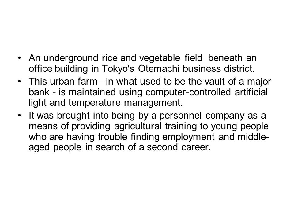 An underground rice and vegetable field beneath an office building in Tokyo s Otemachi business district.