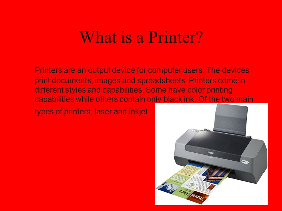 Printers Kyle What is a Printer? are an output device computer users. The devices print documents, images and spreadsheets. Printers. - ppt download