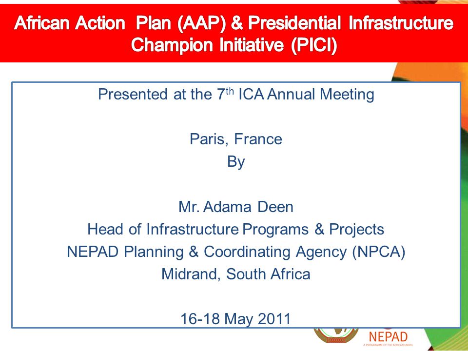 Presented at the 7 th ICA Annual Meeting Paris, France By Mr.