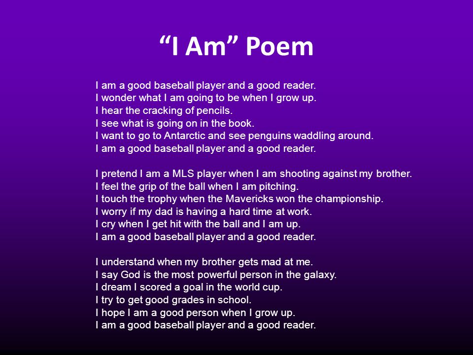 I Am Poem I am a good baseball player and a good reader.